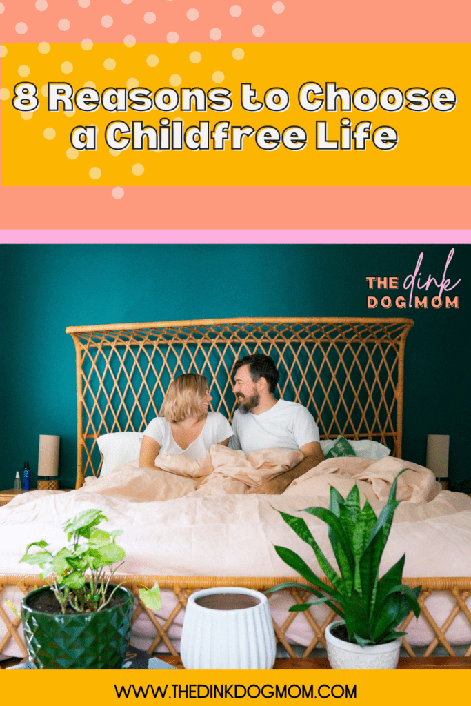 Pin for reasons to choose a childfree life